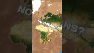 What If all the Ocean Dried up?  