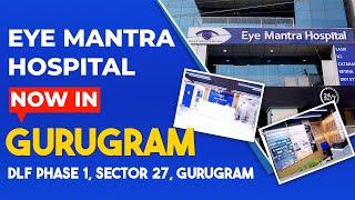 Eye Mantra Gurugram Branch Walkthrough