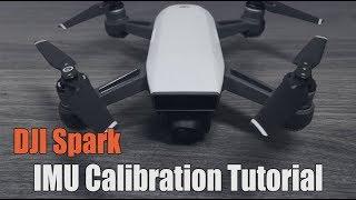 DJI Spark IMU Calibration Tutorial