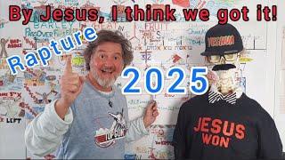 I think the RAPTURE is in April 2025!