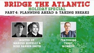 2017 HOLIDAY SPECIAL (PART 4) ft. Terry McBride (Nettwerk Music Group) | Bridge The Atlantic