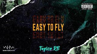 Work Hard Music - Easy To Fly ft. Taylor RB