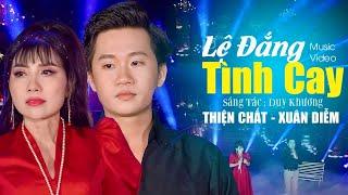 BẢN SONG CA (HOT)LỆ ĐẮNG TÌNH CAY || BUỒN CHO CUỘC TÌNH 10 NĂM KHÔNG THÀNH - Xuân Diễm x Thiện Chất