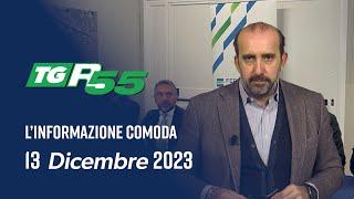 Tg del 13 Dicembre 2023 - Rete55