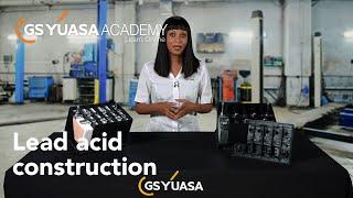 Lead acid battery construction - GS Yuasa Academy - GYTV