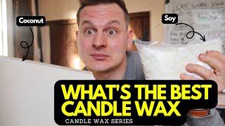 What's the BEST CANDLE WAX - pt.1 Candle wax guide