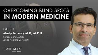 Overcoming Blind Spots in Modern Medicine w/ Dr. Marty Makary