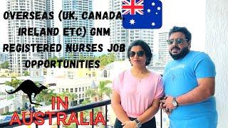 GNM(nurses in UK,Canada,Ireland etc) job opportunities in Australia general questions|our experience