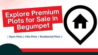 Explore Premium Plots for Sale in Begumpet