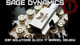 S3F Solutions Glock 17 barrel review