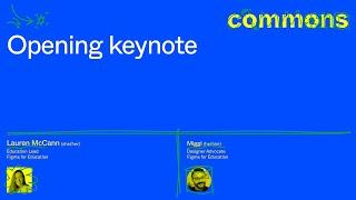 Day 1 Opening Keynote: Welcome to Commons (Commons 2022)