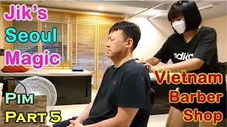 Jik's Seoul Magic (PIM) - Vietnam Barber Shop 2022 Part 5 Seoul Barber Shop, Bangkok Thailand