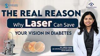 The Real Reason - Why Laser Can Save Your Vision In Diabetes | Dr. Shreya Nayak