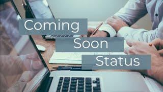 The Coming Soon Status