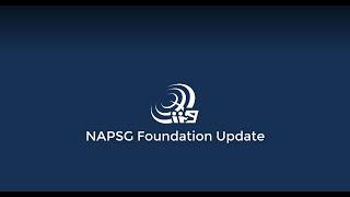 NAPSG Foundation Mission Update