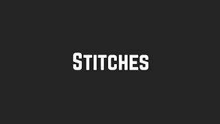 Shawn Mendes - Stitches (Lyrics)