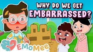 Learn Feelings and Emotions For Kids | What is Embarrassment ?| Social Skills | Kids Videos | EMoMee