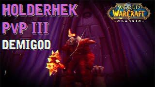 Holderhek PVP 3 | Demigod | Classic WoW Enhancement Shaman