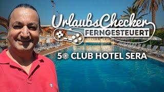 5 Club Hotel Sera | Lara | UrlaubsChecker ferngesteuert