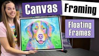 How to Frame a Canvas Painting with a Floating Frame