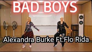 BAD BOYS (배드 보이즈) - Alexandra Burke Ft.Flo Rida (알렉산드라 버크&플로 라이다) | 다이어트댄스| Choreo GX100협회 김명숙쌤