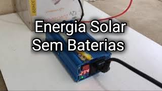 Sistema de Energia Solar Off Grid, Bom e Barato Sem Baterias