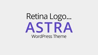 How to add Retina Logo image in Astra Theme