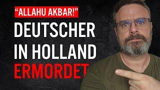 Opfer von Messer-Angreifer in Holland war Deutscher!