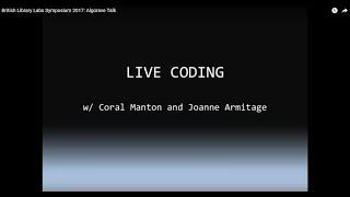 British Library Labs Symposium 2017: Algorave Talk