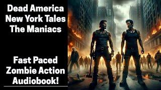 Dead America - The Maniacs - New York Tales (Complete Zombie Audiobook)