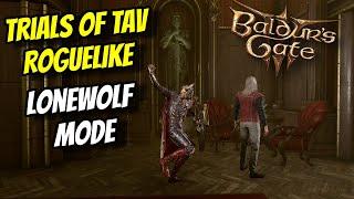 Even More Trials of Tav (Roguelike) Lonewolf Mode! - Baldur's Gate 3