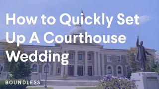 How to Quickly Set Up a Courthouse Wedding