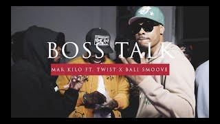 MAR KILO X TWIST ( HighImTWI$T) X BALI SMOOVE - BOSS TALK [ Shot by BNB.RAW ]