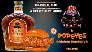 Crown Royal Peach & Popeyes Chicken Sandwich (Weird Whiskey Pairing) #Shorts