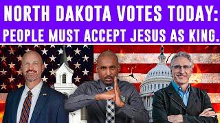 North Dakota Votes Today: People Must Accept Jesus As King. Make America Catholic Again In 4 Years