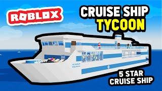 Building a 5 STAR CRUISE SHIP COMPANY in Roblox Cruise Ship Tycoon