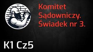 K1 Cz5. Świadek nr 3. Komitet Sądowniczy Świadków Jehowy.