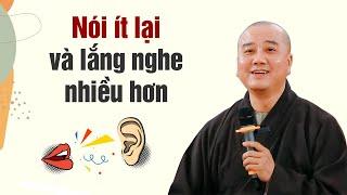 Nói ít lại và lắng nghe nhiều hơn - Thầy Thích Pháp Hòa