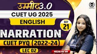 CUET UG 2025 English | Narration & its rules Cuet pyq (2022-24) | UMMEED 3.0 | Megha Ma'am