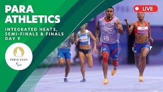 Para Athletics - Integrated Men's & Women's Heats, Semifinals & Finals | Day 9