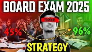 How to Score 95% in Board Exam 2025 | Complete Roadmap| Topper's Secret Technique | Board's strategy