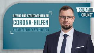 Steuerberater aufgepasst - erste Strafverfahren wegen Corona-Hilfen, so schützen Sie sich
