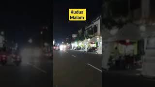 suasana kota kudus malam hari #perjalananturvirtual #kudus #kotakudus