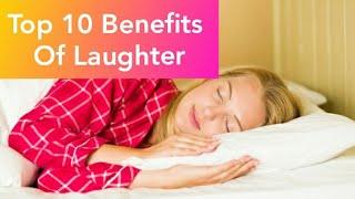 Top 10 Benefits Of Laughter