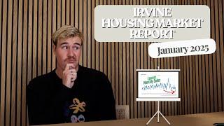 Irvine Housing Market Update January 2025