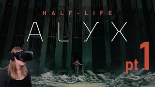 Let's Play Half-Life: Alyx [Blind] Part 1 - This is surreal.