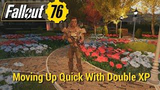 FO76 - Moving Up Quick With Double XP