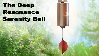 The Deep Resonance Serenity Bell