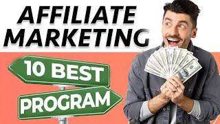 TOP 10 Affiliate Marketing Programs for Making Money in 2022