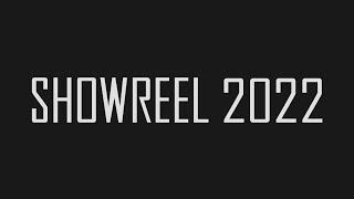 SHOWREEL 2022